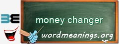 WordMeaning blackboard for money changer